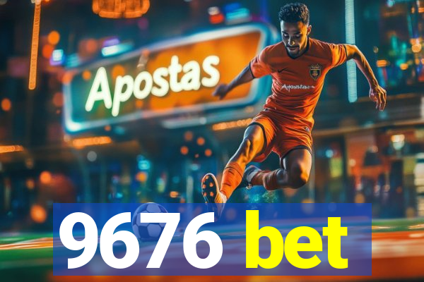 9676 bet